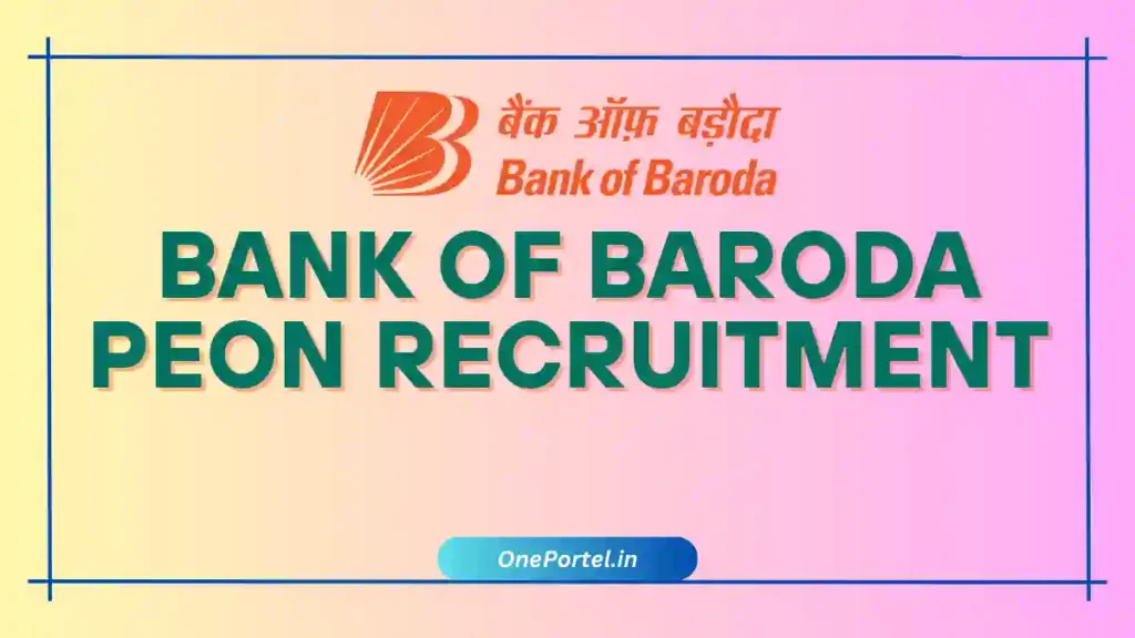 Bank of Baroda Peon Recruitment 2025